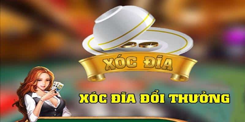 Đôi nét game xóc đĩa đổi thưởng online